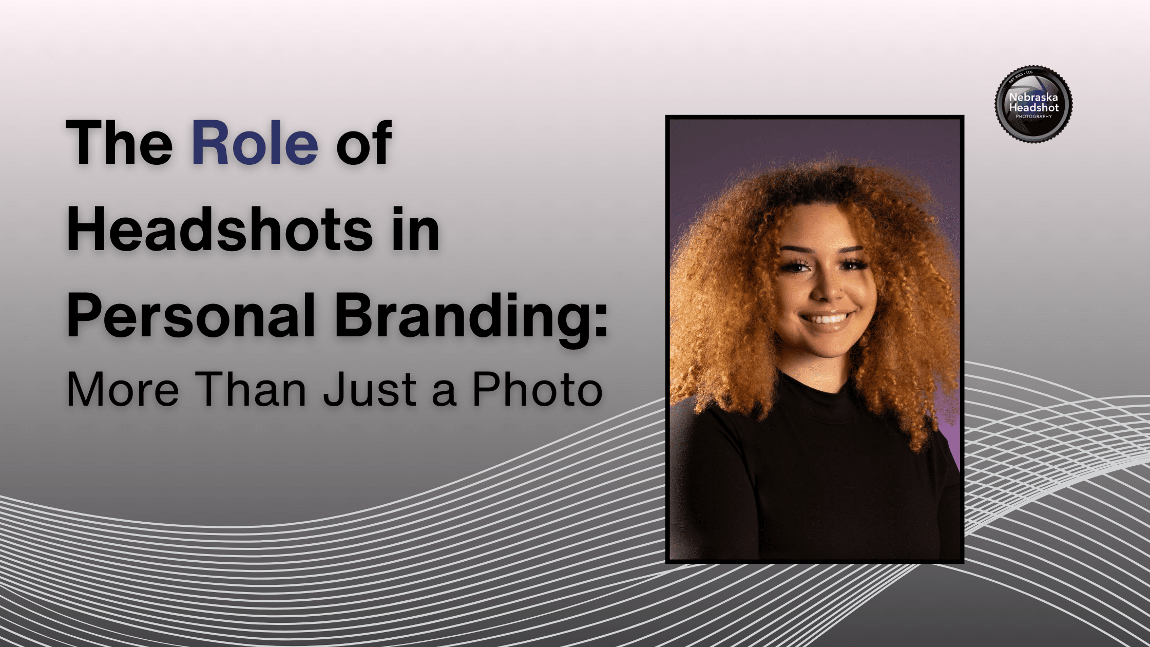 The Role of Headshots in Personal Branding